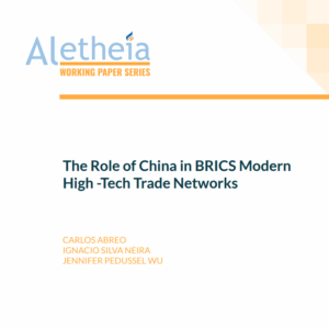 The Role of China IN BRICS Modern High Tech Trade Networks Aletheia Cover